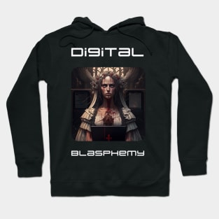 Digital blasphemy Hoodie